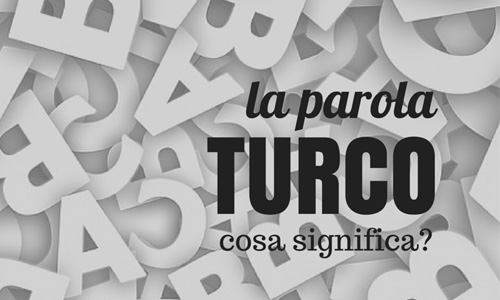 Turco – cosa significa?